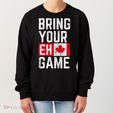 Bring Your Eh Game Canadian Flag Canada Pride Women's Sweatshirt