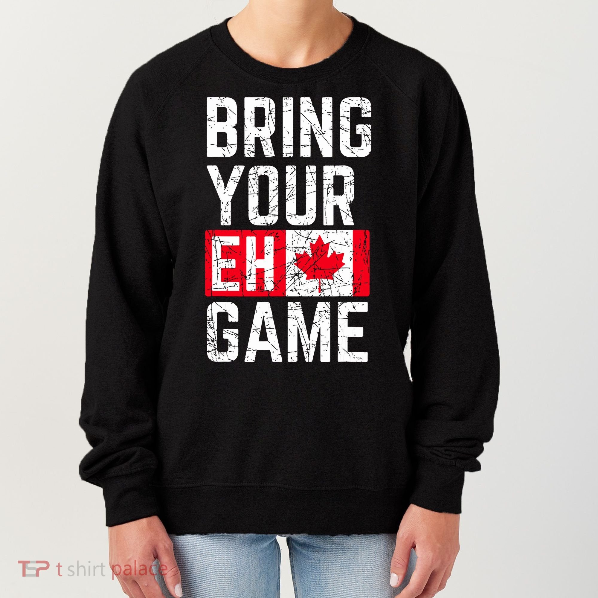 Bring Your Eh Game Canadian Flag Canada Pride Women's Sweatshirt