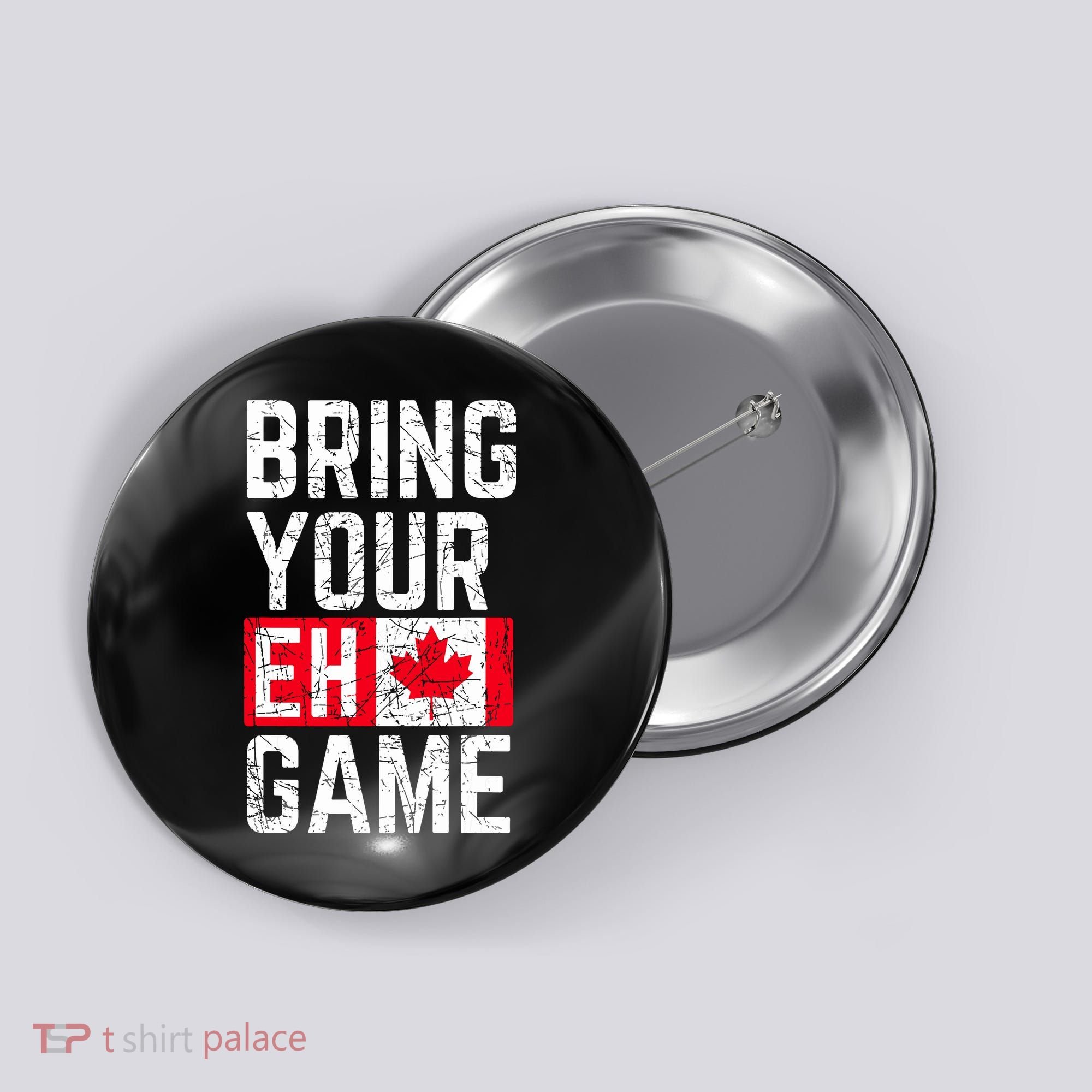 Bring Your Eh Game Canadian Flag Canada Pride Button