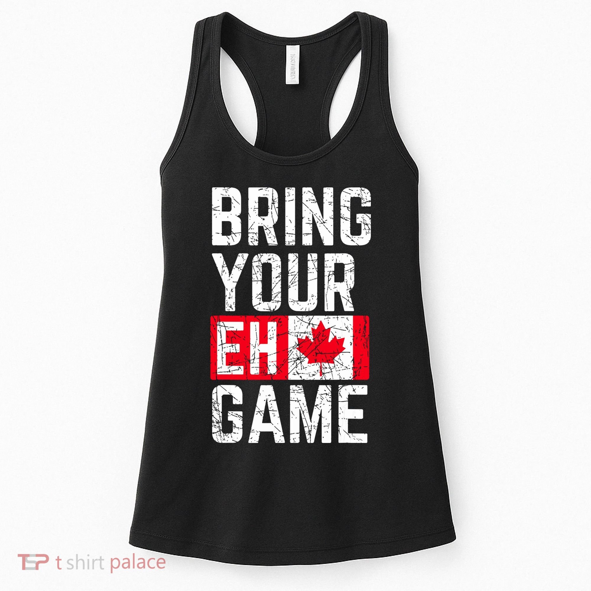 Bring Your Eh Game Canadian Flag Canada Pride Women's Tank Top