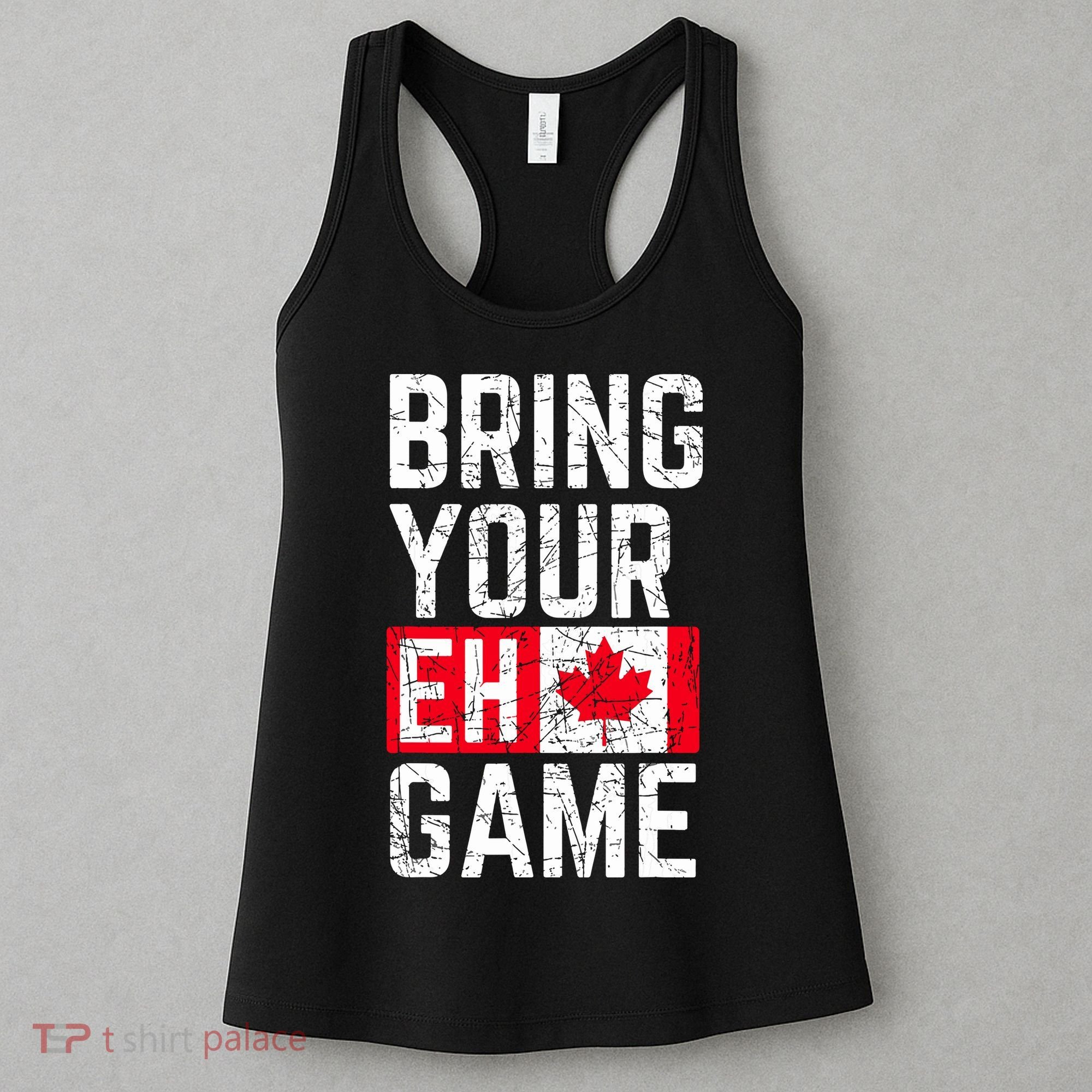 Bring Your Eh Game Canadian Flag Canada Pride Women's Tank Top