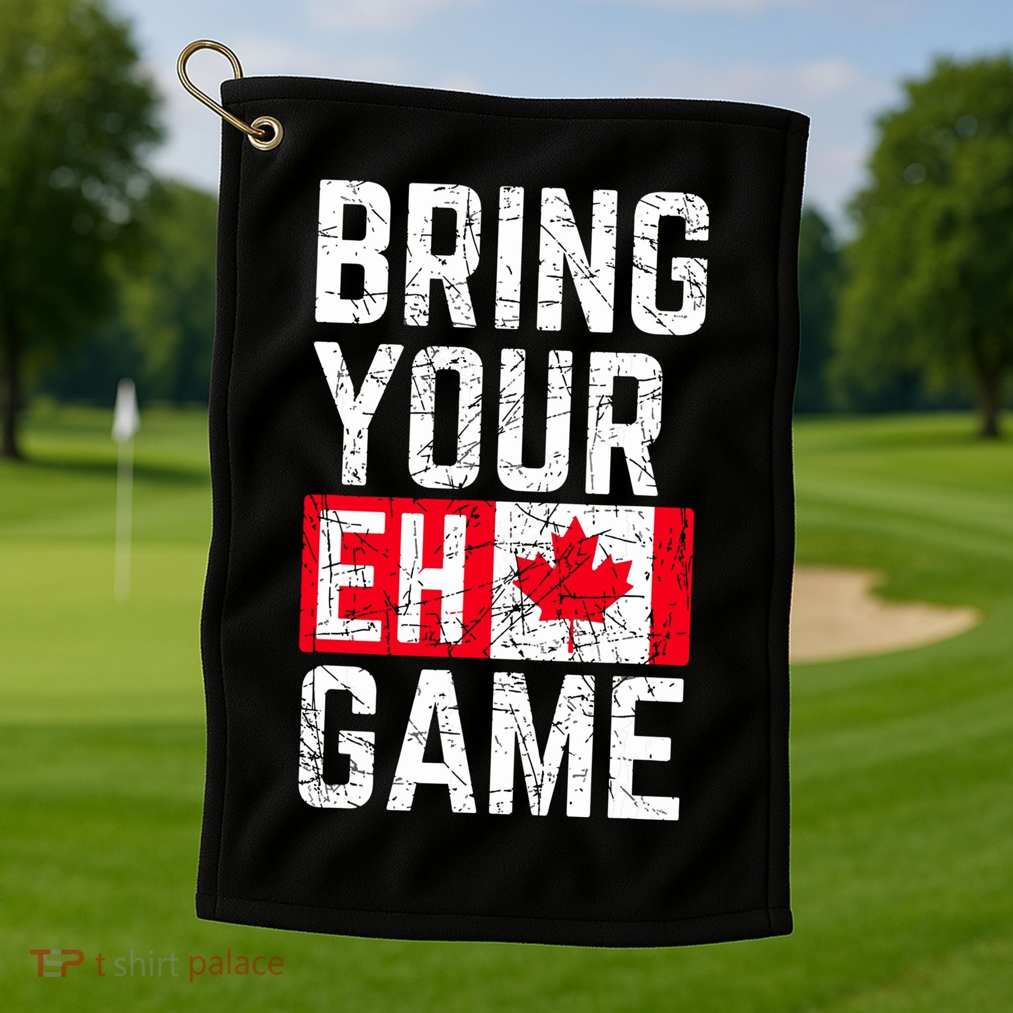 Bring Your Eh Game Canadian Flag Canada Pride Golf Towel