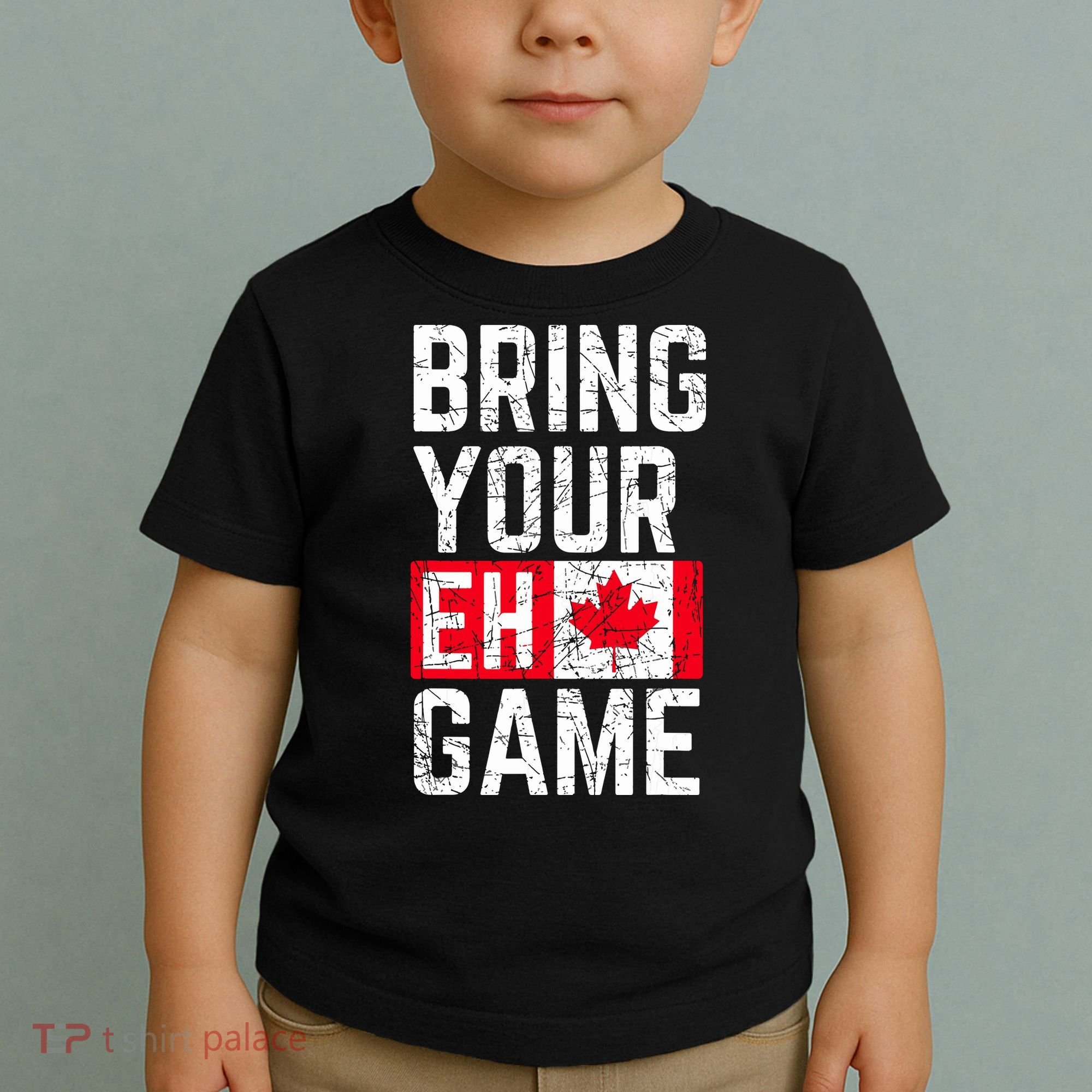Bring Your Eh Game Canadian Flag Canada Pride Toddler T-Shirt