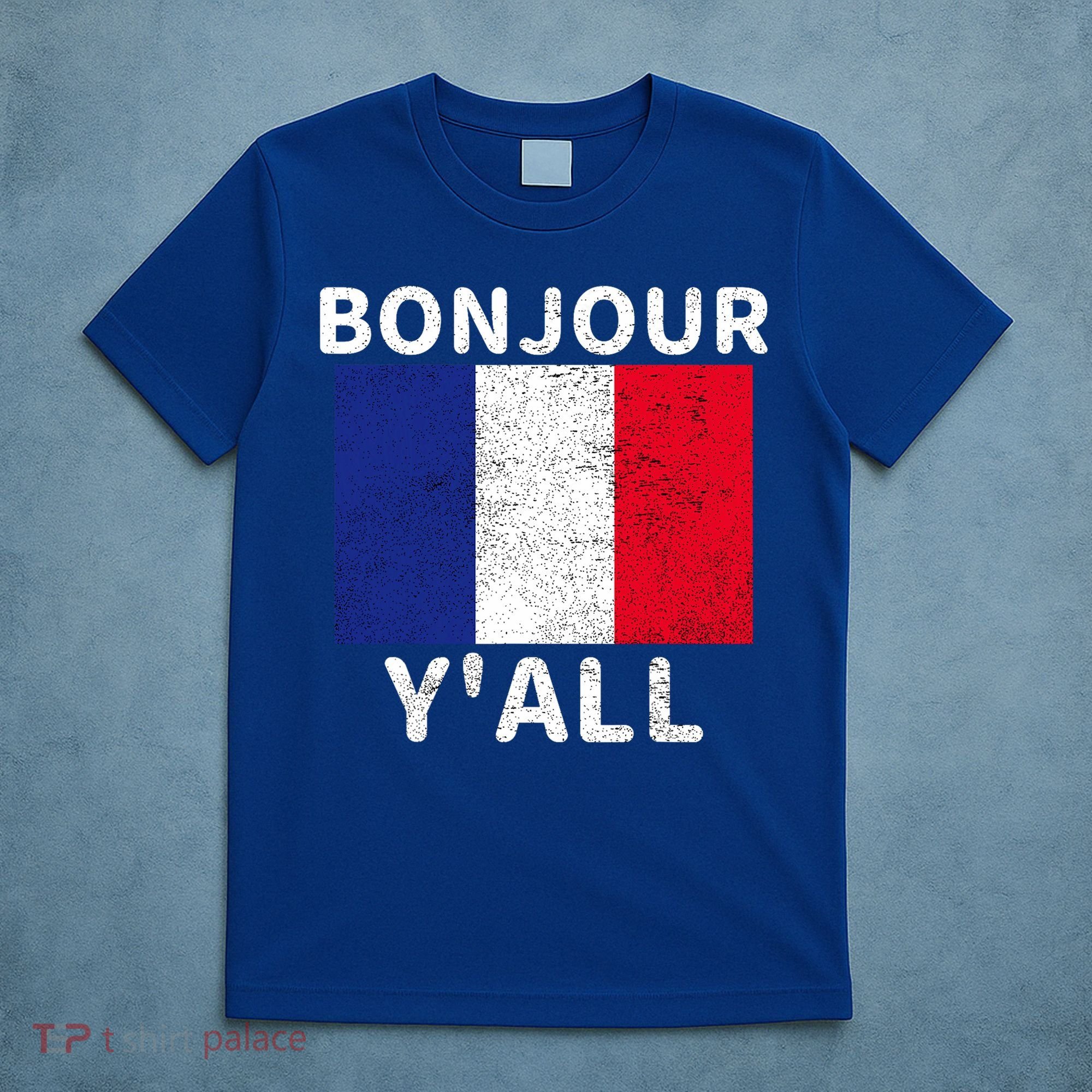Bonjour Y'all French Flag France Pride  T-Shirt