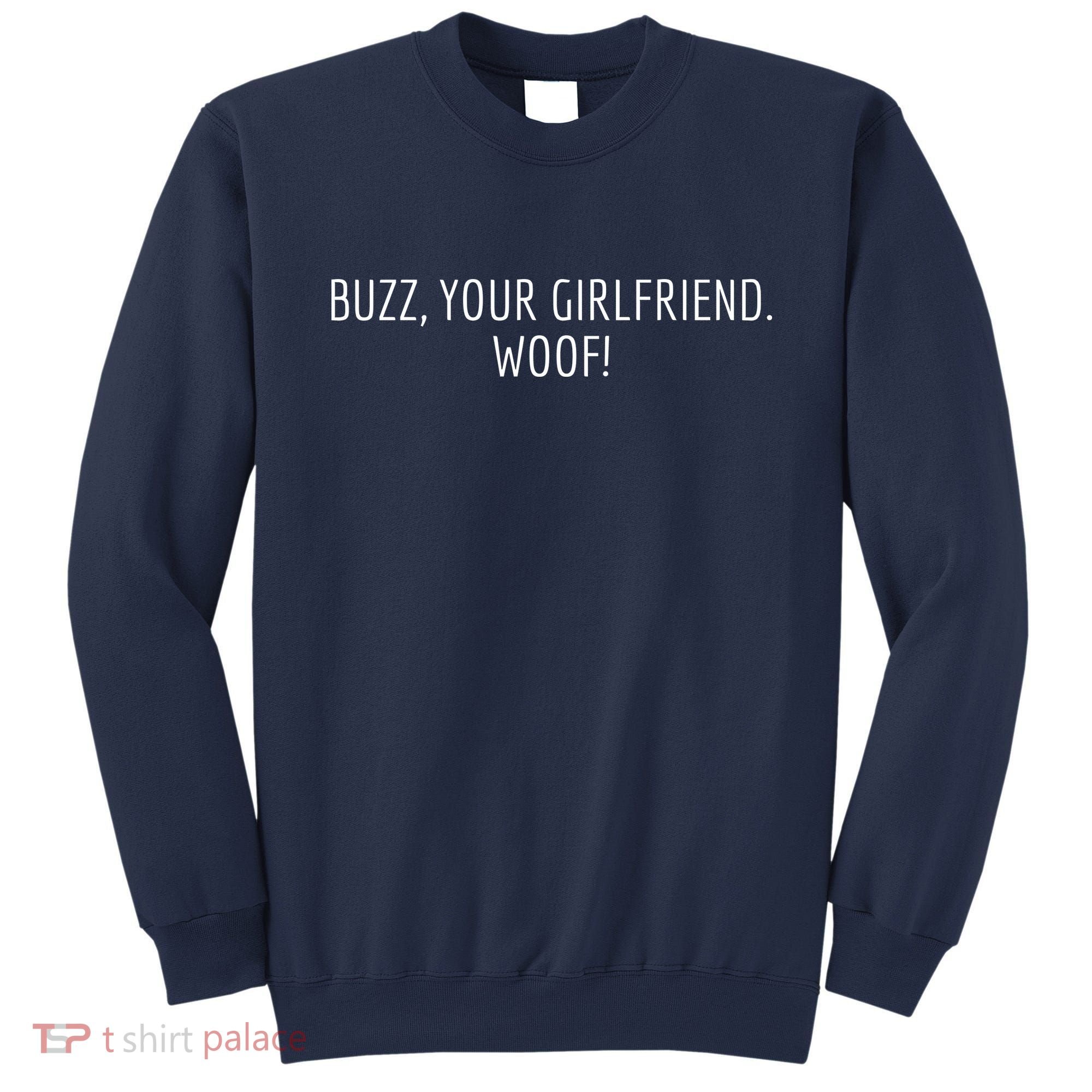 Buzz Your Girlfriend Woof Funny Christmas Sayings Sweatshirt