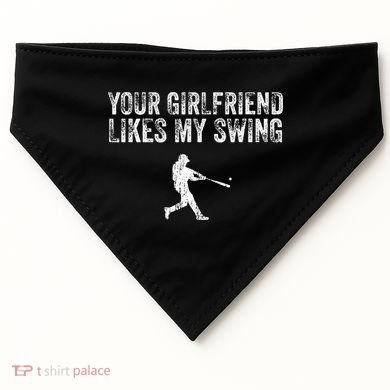 Baseball Your Girlfriend Likes My Swing USA-Made Doggie Bandana