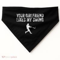 Baseball Your Girlfriend Likes My Swing USA-Made Doggie Bandana thumb 0