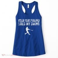 Baseball Your Girlfriend Likes My Swing Women's Tank Top thumb 0