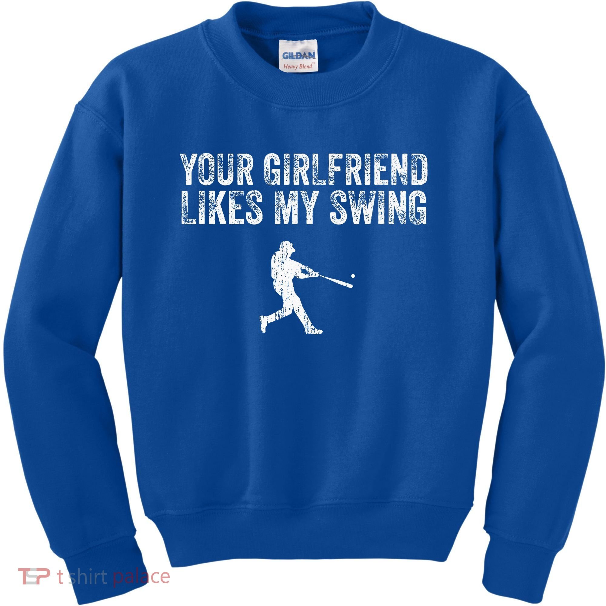 Baseball Your Girlfriend Likes My Swing Kids Sweatshirt