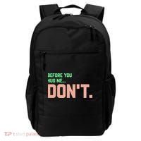 Before You Hug Me Don't Backpack thumb 0