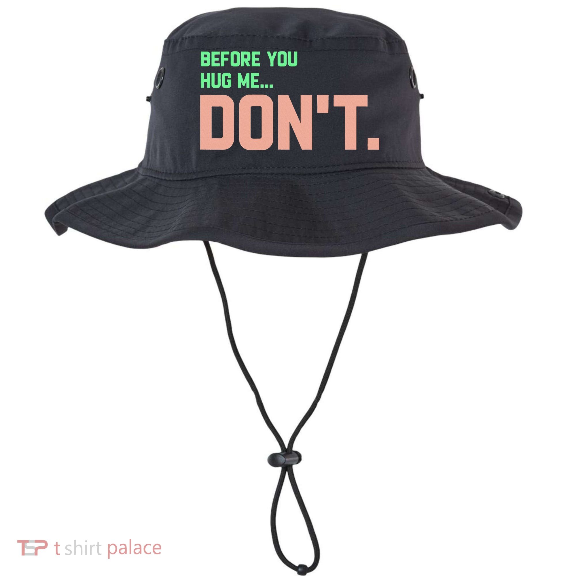 Before You Hug Me Don't Bucket Hat