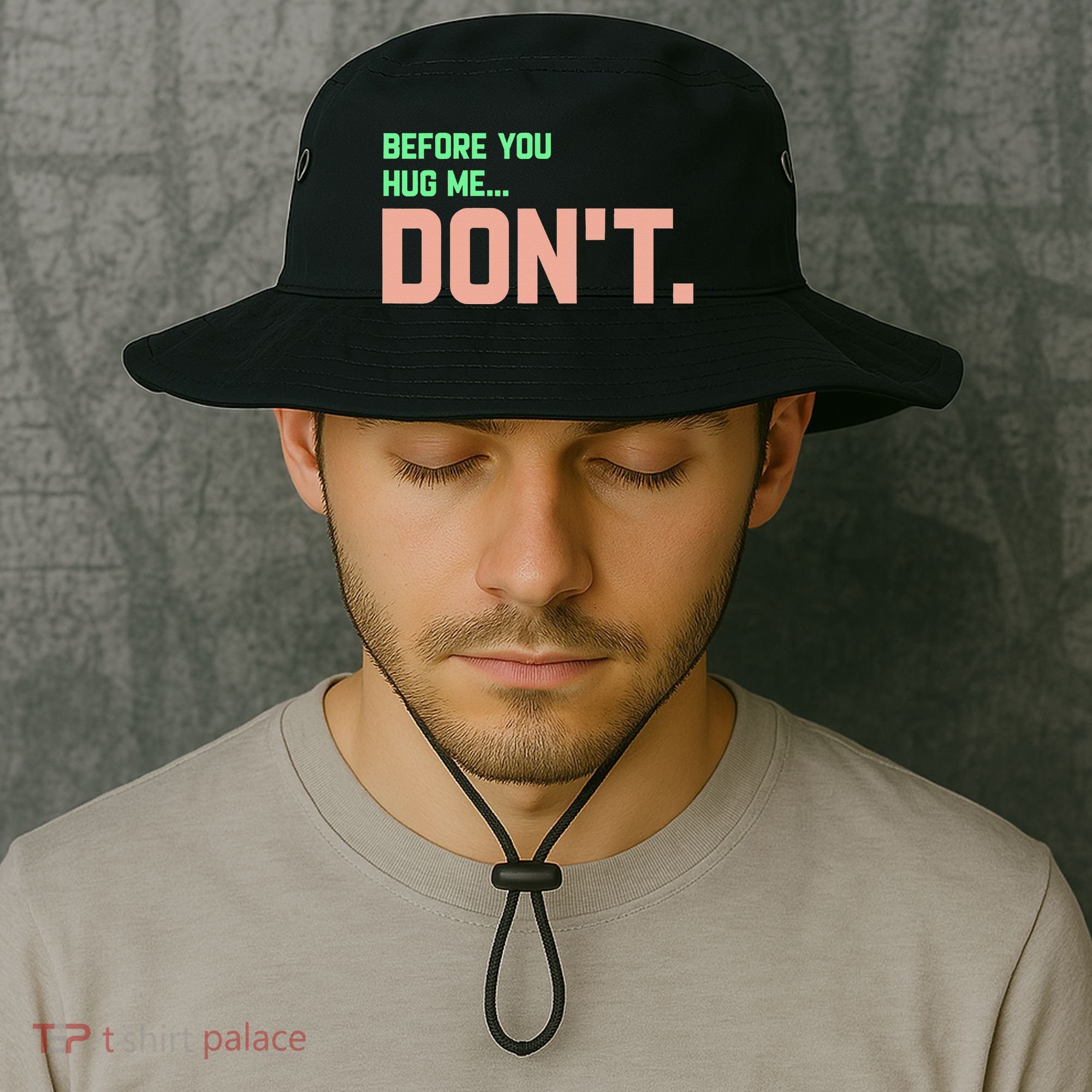 Before You Hug Me Don't Bucket Hat
