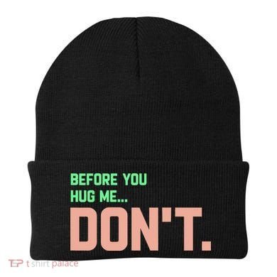 Before You Hug Me Don't Beanie