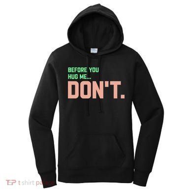 Before You Hug Me Don't Women's Hoodie