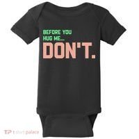 Before You Hug Me Don't Baby Bodysuit thumb 0
