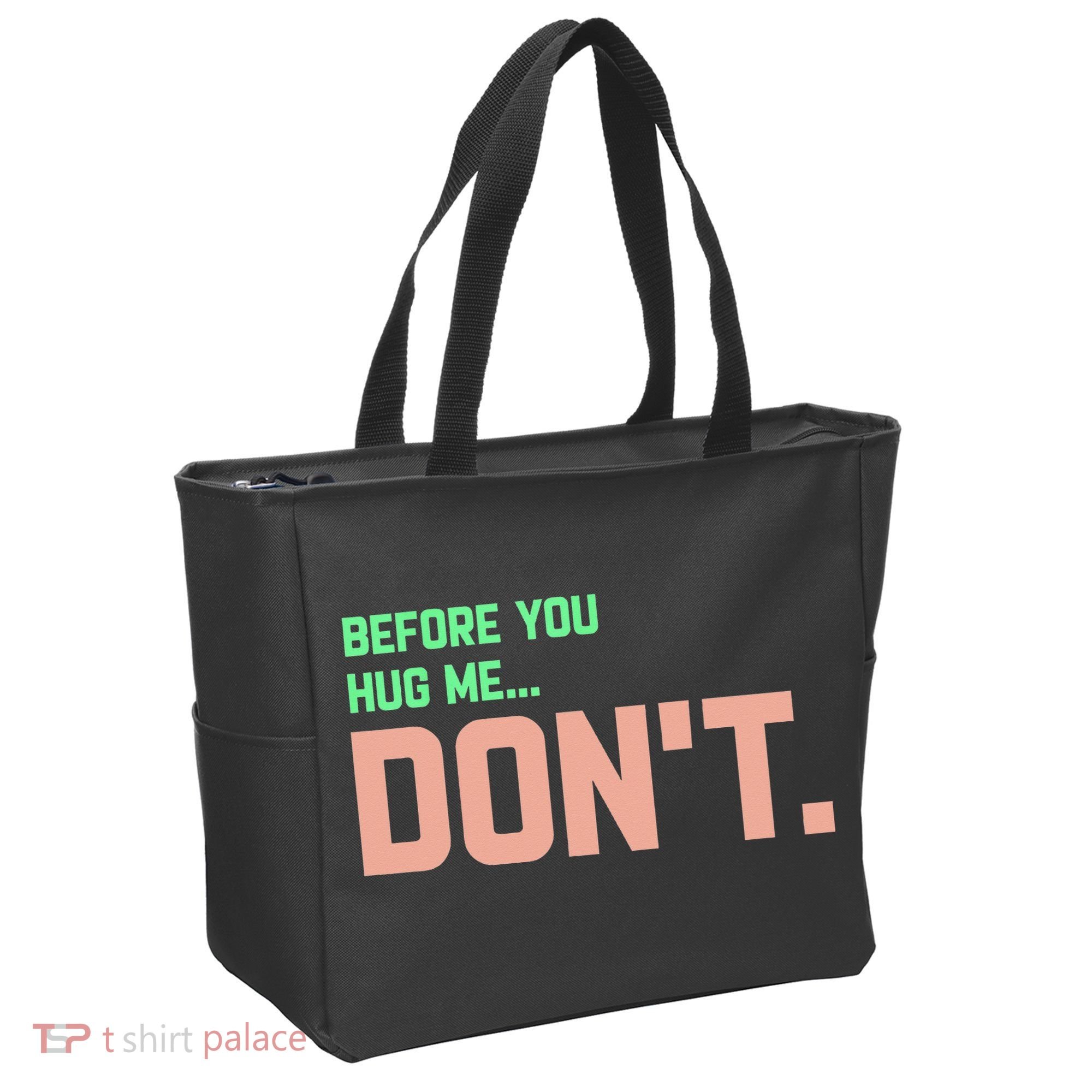 Before You Hug Me Don't Tote Bag