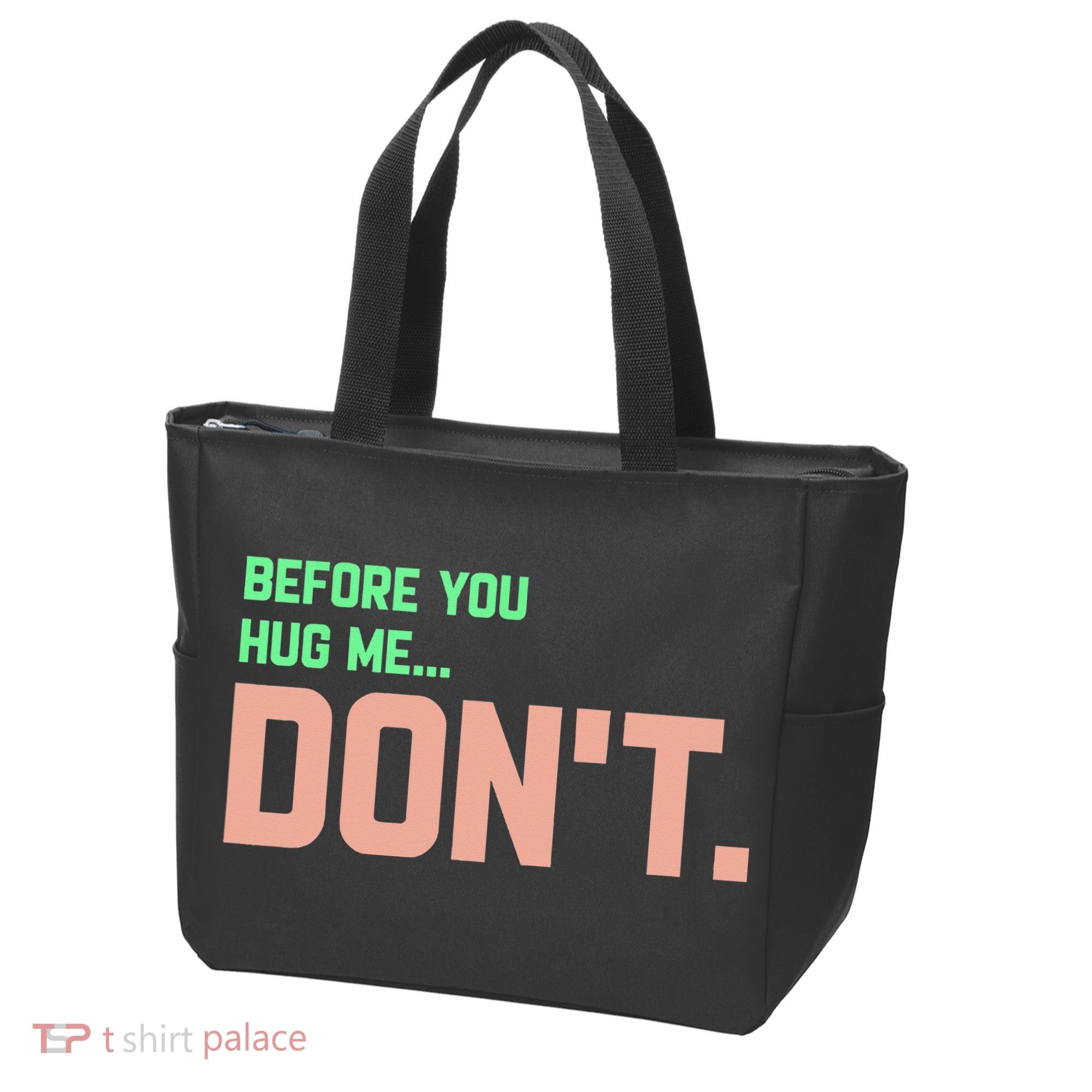 Before You Hug Me Don't Tote Bag