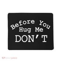 Before You Hug Me DonT Mousepad thumb 0