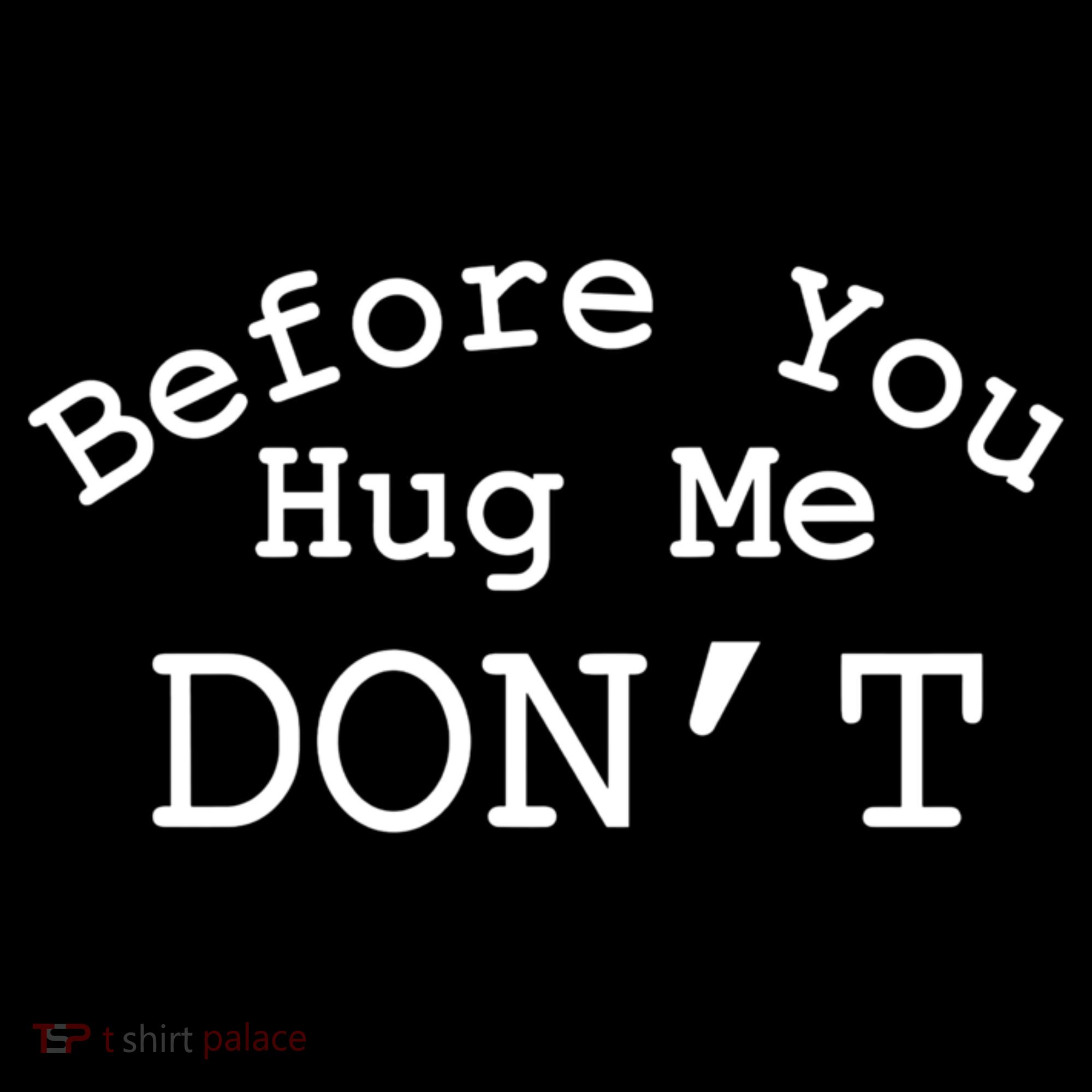 Before You Hug Me DonT Mousepad