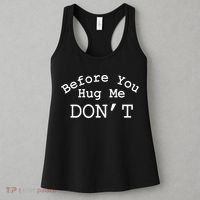 Before You Hug Me DonT Women's Tank Top thumb 3