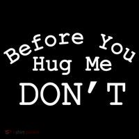 Before You Hug Me DonT Women's Tank Top thumb 5
