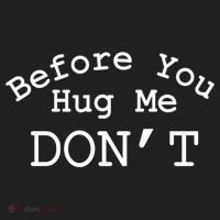 Before You Hug Me DonT Hat thumb 2