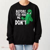 Before you hug me don't – Sarcasm quote no hugs not a hugger Women's Sweatshirt thumb 0