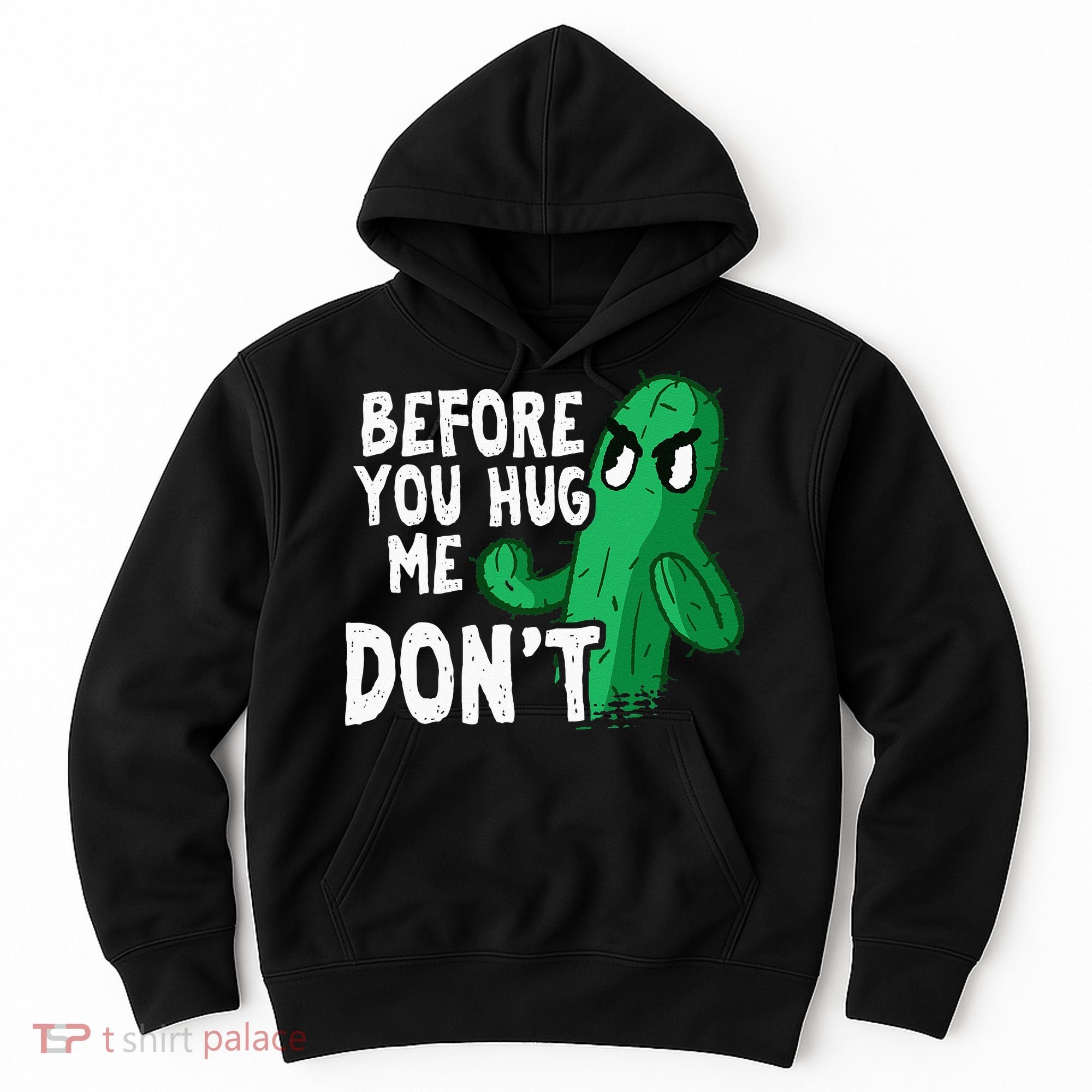 Before you hug me don't – Sarcasm quote no hugs not a hugger Hoodie