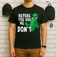 Before you hug me don't – Sarcasm quote no hugs not a hugger T-Shirt thumb 6