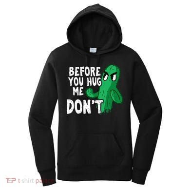 Before you hug me don't – Sarcasm quote no hugs not a hugger Women's Hoodie