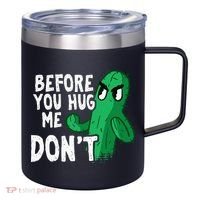 Before you hug me don't – Sarcasm quote no hugs not a hugger 12oz Stainless Steel Coffee Mug thumb 0
