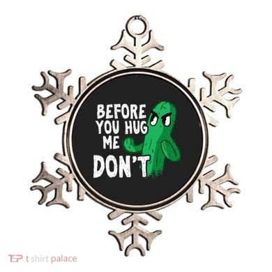 Before you hug me don't – Sarcasm quote no hugs not a hugger Ornament
