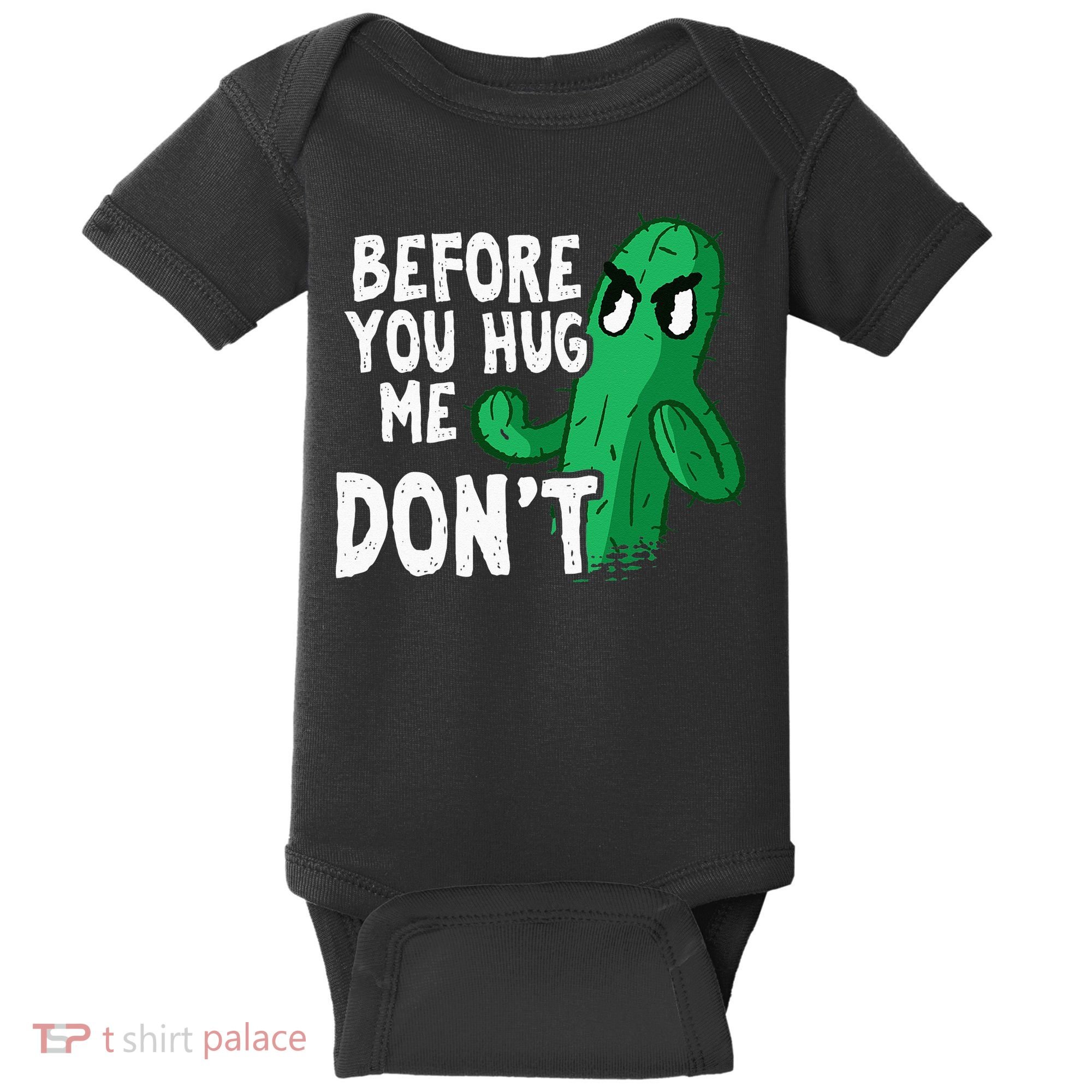 Before you hug me don't – Sarcasm quote no hugs not a hugger Baby Bodysuit
