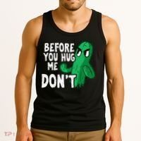 Before you hug me don't – Sarcasm quote no hugs not a hugger Tank Top thumb 3