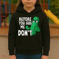 Before you hug me don't – Sarcasm quote no hugs not a hugger Kids Hoodie thumb 3