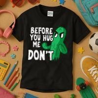 Before you hug me don't – Sarcasm quote no hugs not a hugger Kids T-Shirt thumb 3