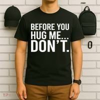 Before You Hug Me Don't TShirt T-Shirt thumb 6