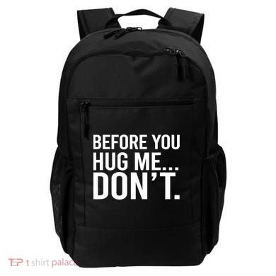 Before You Hug Me Don't TShirt Backpack