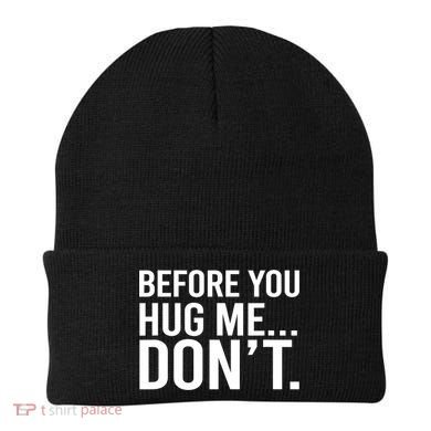 Before You Hug Me Don't TShirt Beanie