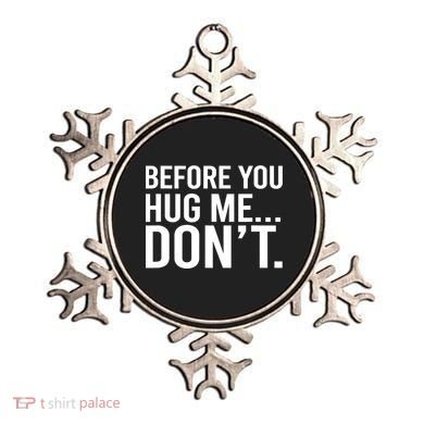 Before You Hug Me Don't TShirt Ornament