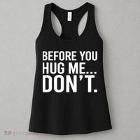 Before You Hug Me Don't TShirt Women's Tank Top thumb 3