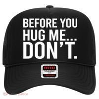 Before You Hug Me Don't TShirt Hat thumb 0
