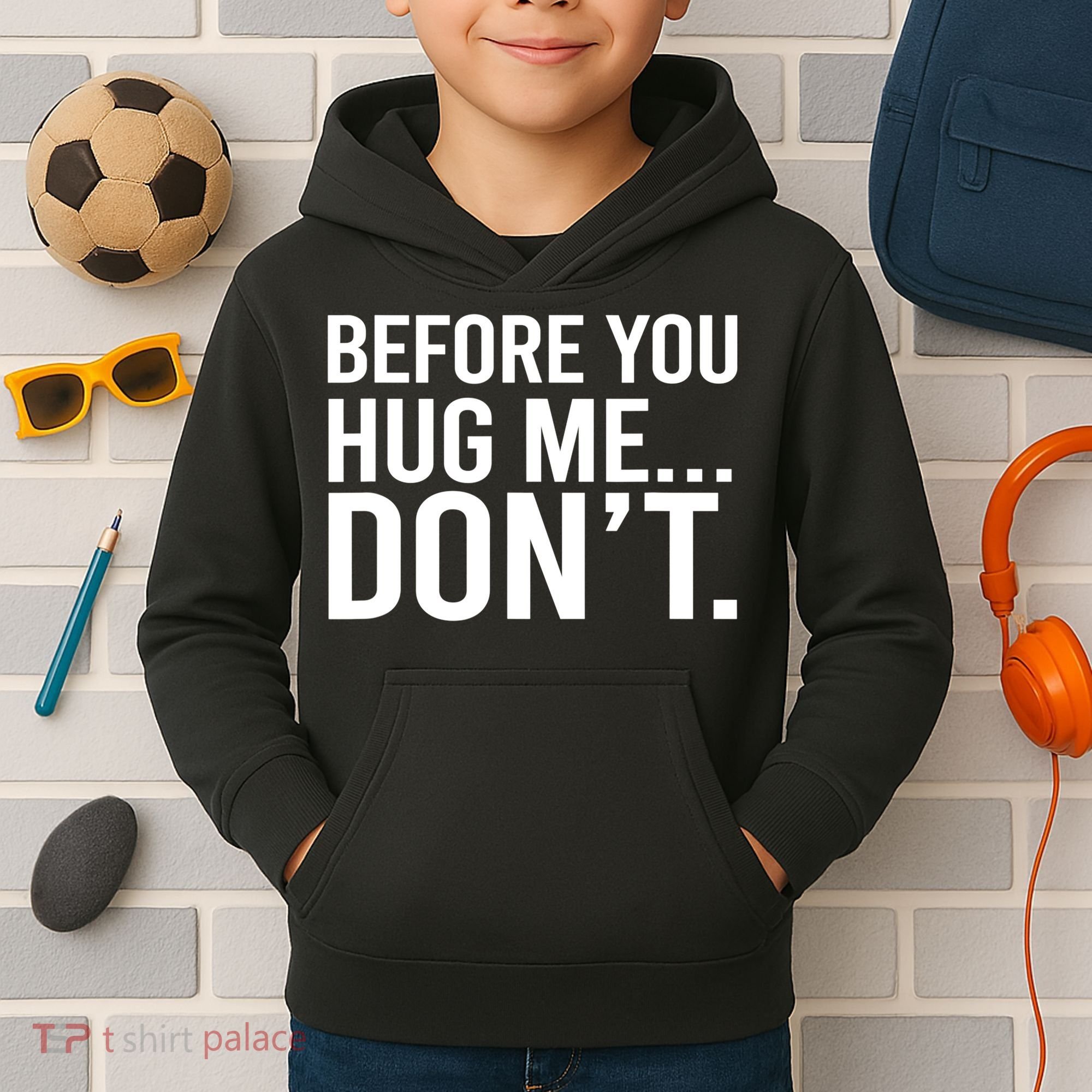 Before You Hug Me Don't TShirt Kids Hoodie