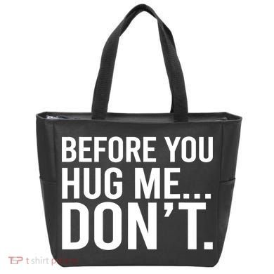 Before You Hug Me Don't TShirt Tote Bag