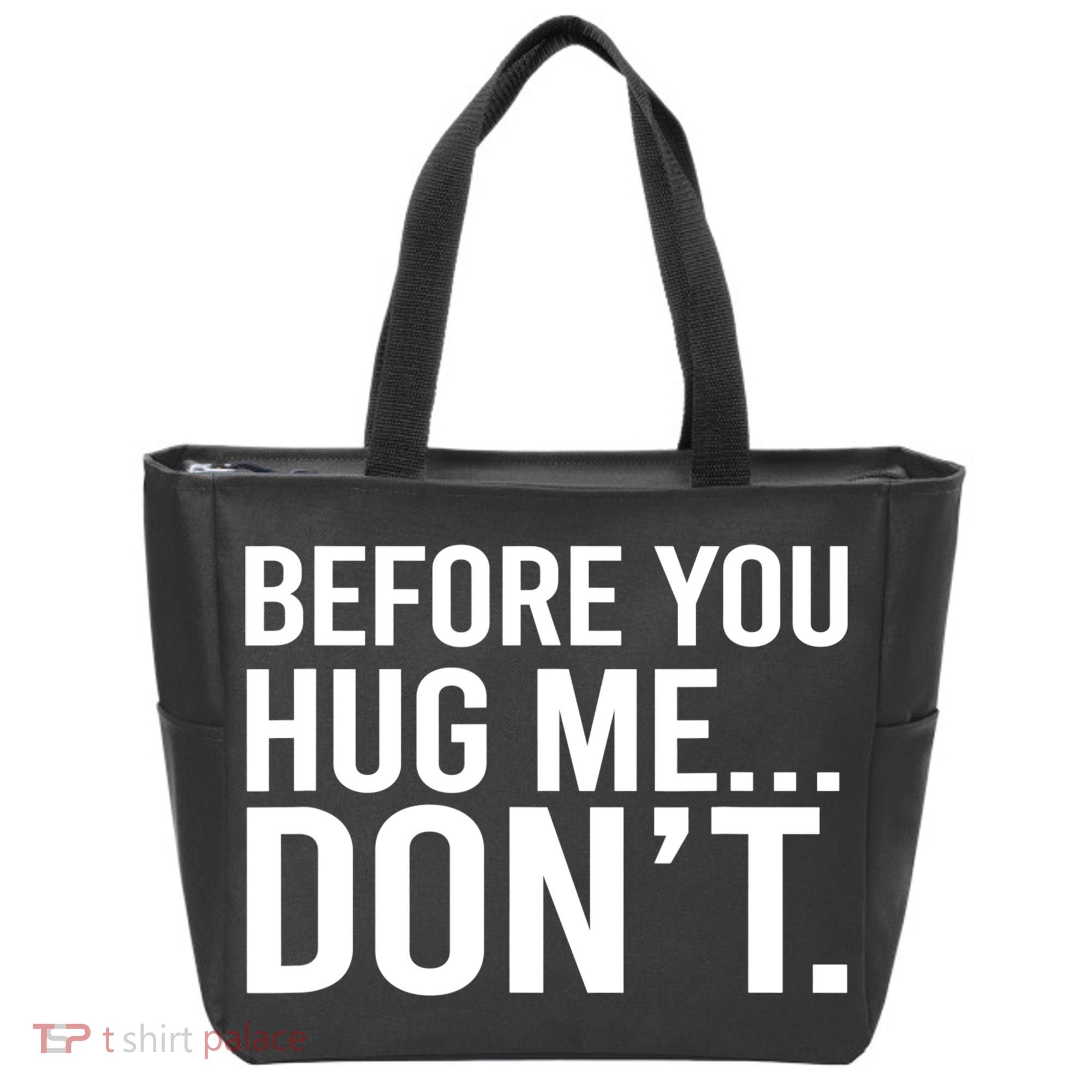 Before You Hug Me Don't TShirt Tote Bag