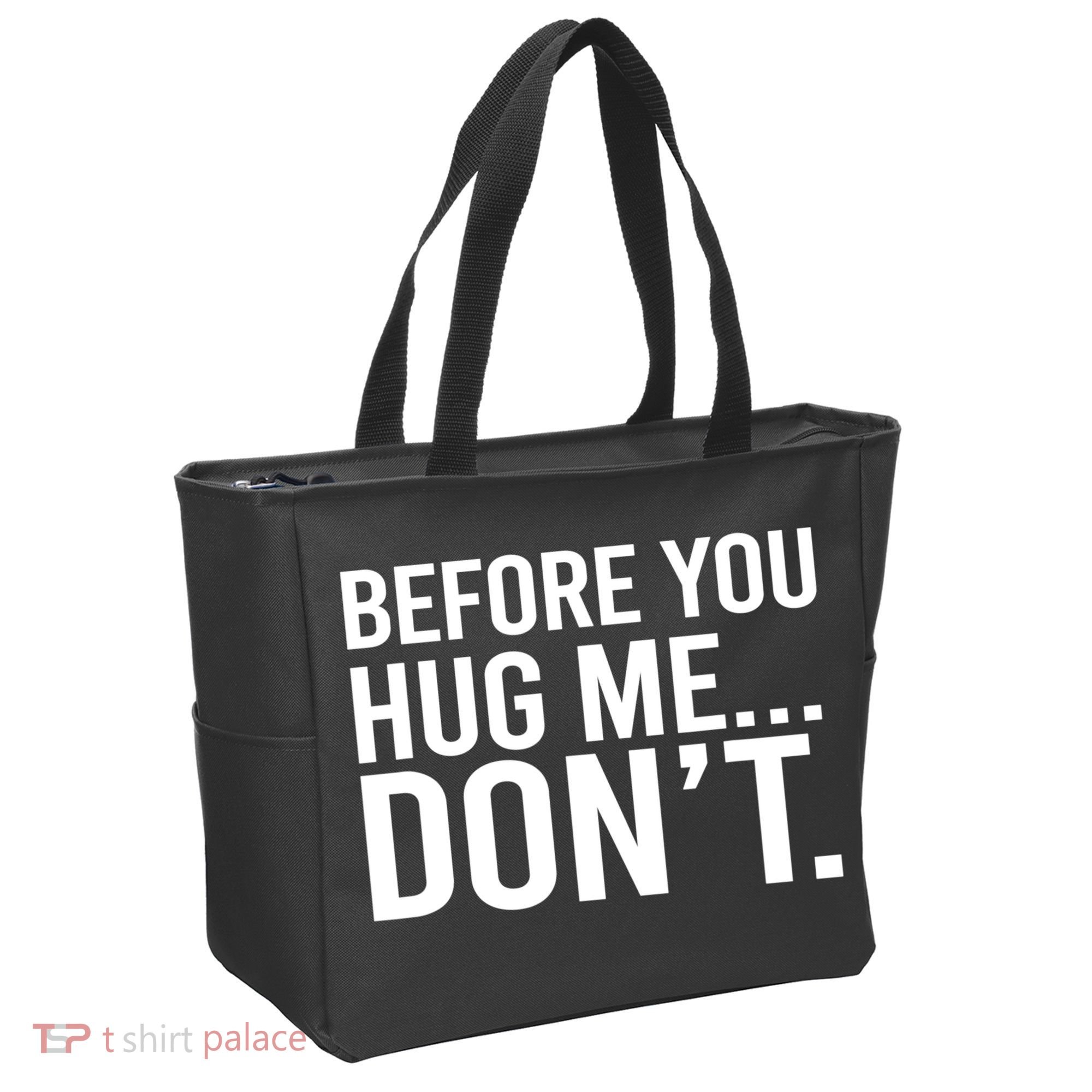 Before You Hug Me Don't TShirt Tote Bag