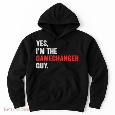 Baseball Yes I'm The Gamechanger Guy Funny Hoodie