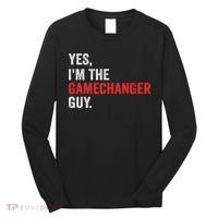 Baseball Yes I'm The Gamechanger Guy Funny Long Sleeve Shirt thumb 0