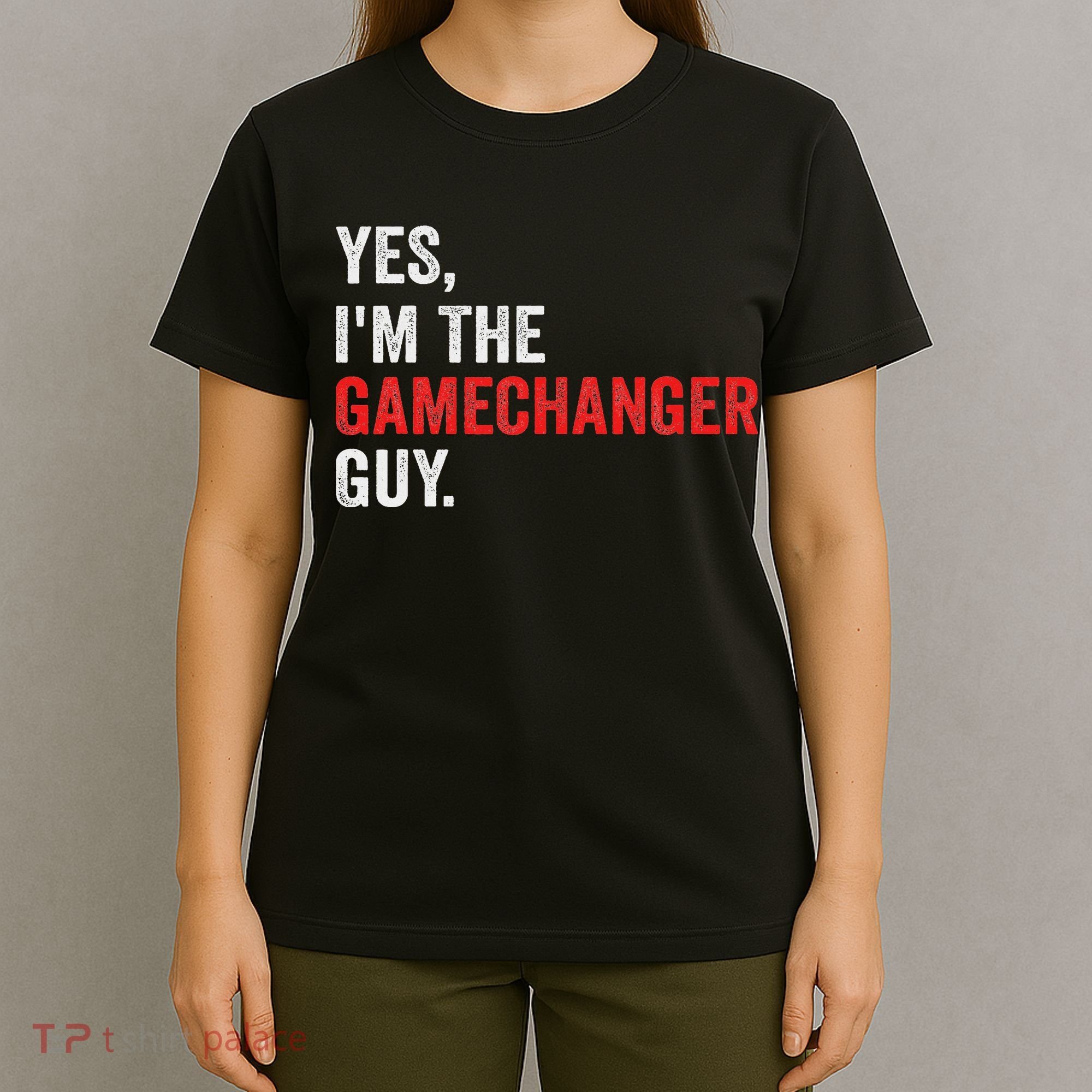 Baseball Yes I'm The Gamechanger Guy Funny T-Shirt