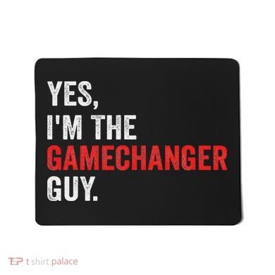 Baseball Yes I'm The Gamechanger Guy Funny Mousepad